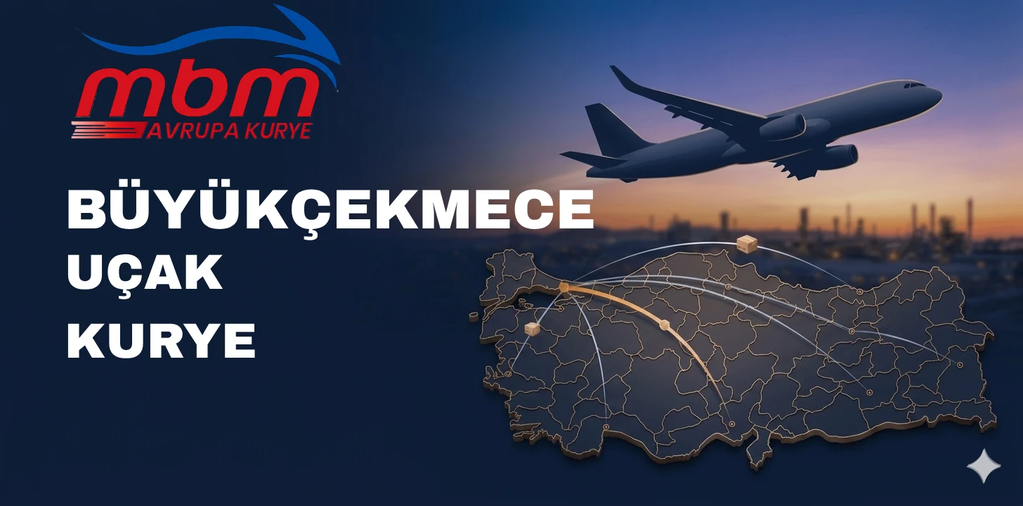 Büyükçekmece Uçak Kurye
